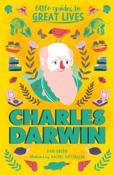 Little guides to great lives: charles darwin