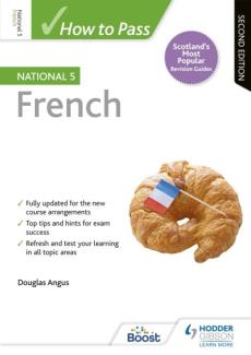 How to pass national 5 french: second edition