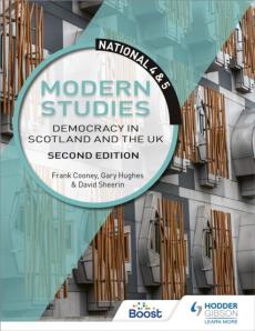 National 4 & 5 modern studies: democracy in scotland and the uk: second edition