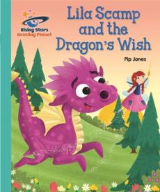 Reading planet - lila scamp and the dragon's wish - turquoise: galaxy