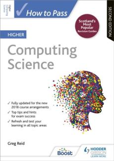 How to pass higher computing science: second edition