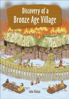 Reading planet ks2 - discovery of a bronze age village - level 5: mars/grey band