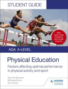 Aqa a level physical education student guide 2: factors affecting optimal performance in physical activity and sport