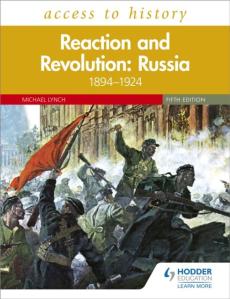 Access to history: reaction and revolution: russia 1894-1924, fifth edition