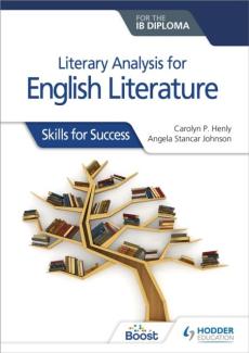 Literary analysis for english literature for the ib diploma: skills for success