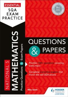 Essential sqa exam practice: national 5 mathematics questions and papers