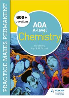 Practice makes permanent: 350+ questions for aqa a-level chemistry