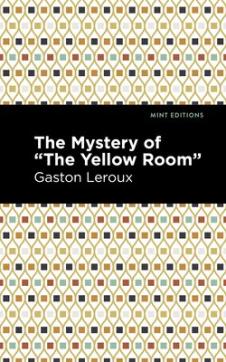 The Mystery of the Yellow Room