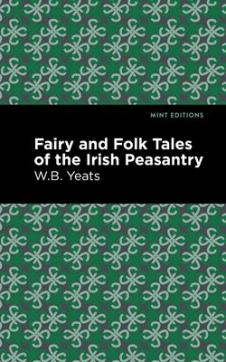 Fairy and Folk Tales of the Irish Peasantry