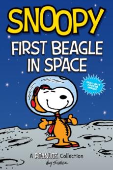 Snoopy : first beagle in space : a Peanuts collection