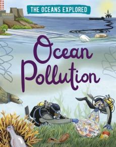 Oceans explored: ocean pollution