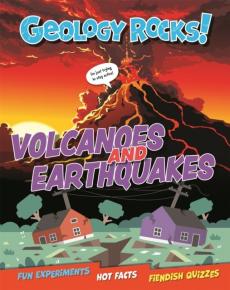 Geology rocks!: earthquakes and volcanoes