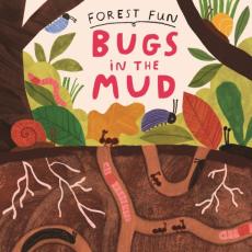 Forest fun: bugs in the mud