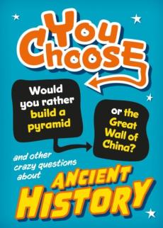 You choose: ancient history