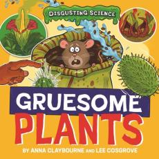 Disgusting science: gruesome plants
