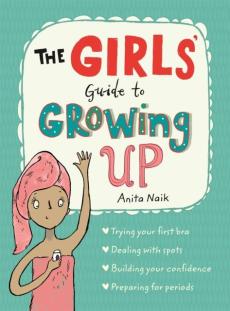 The girls' guide to growing up