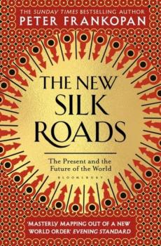 The new silk roads : the present and the future of the world