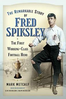 Remarkable story of fred spiksley