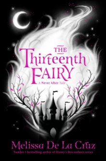 The Thirteenth fairy : a Never after tale