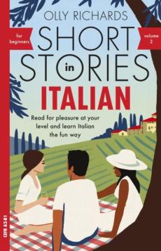 Short stories in Italian : read for pleasure at your own level and learn Italian the fun way! (Volume 2)