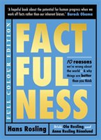 Factfulness : ten reasons we’re wrong about the world and why things are better than you think
