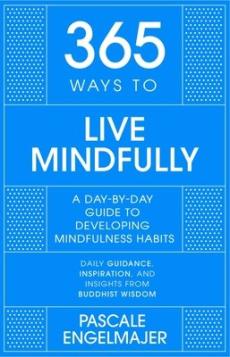 365 ways to live mindfully