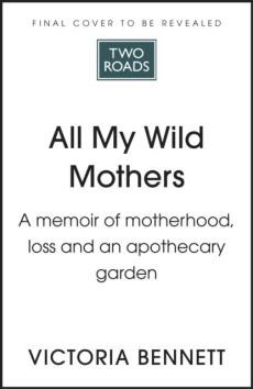 All my wild mothers