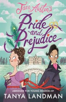 Pride and prejudice: abridged for young readers