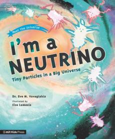 I'm a neutrino: tiny particles in a big universe