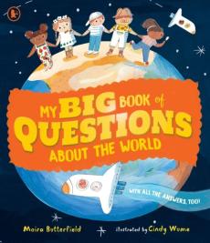 My big book of questions about the world (with all the answers, too!)