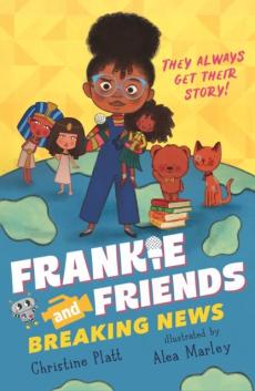 Frankie and friends: breaking news