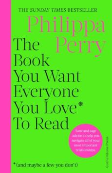Book you want everyone you love* to read *(and maybe a few you don't)