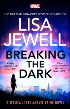 Breaking the dark : a Jessica Jones Marvel crime novel