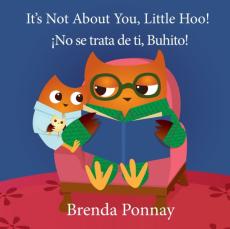 It's Not About You, Little Hoo! / ¡No se trata de ti, Buhito!