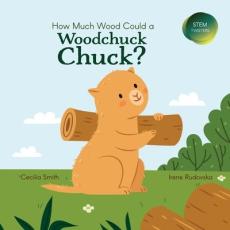 How Much Wood Could a Woodchuck Chuck?