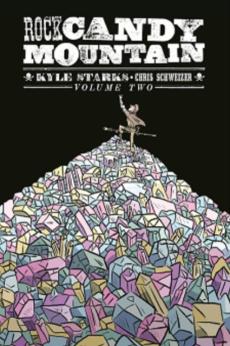 Rock Candy Mountain (Volume two)