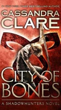 City of bones : a Shadowhunters novel