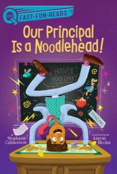 Our Principal Is a Noodlehead!