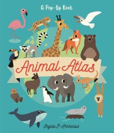 Animal atlas : a pop-up-book