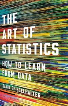 The Art of Statistics : How to Learn from Data