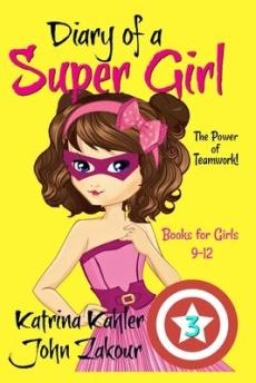 Diary of a Super Girl - Book 3