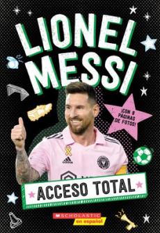 Lionel Messi: All Access (Spanish Edition)