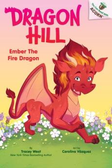 Ember the Fire Dragon: An Acorn Book (Dragon Hill #1)