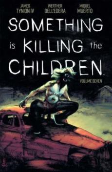 Something is killing the children (Volume seven)