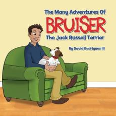 The Many Adventures of Bruiser The Jack Russell Terrier