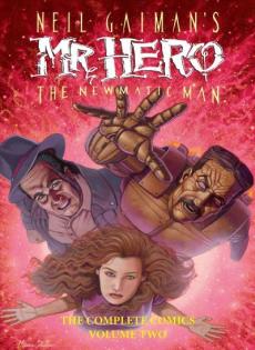 Neil Gaiman's Mr. Hero, the newmatic man ([Volume two])