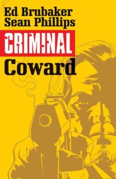 Criminal Volume 1: Coward