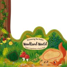 Discovering the Hidden Woodland World