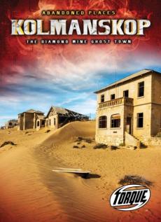 Kolmanskop: The Diamond Mine Ghost Town