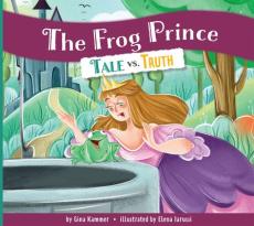 The Frog Prince: Tale vs. Truth